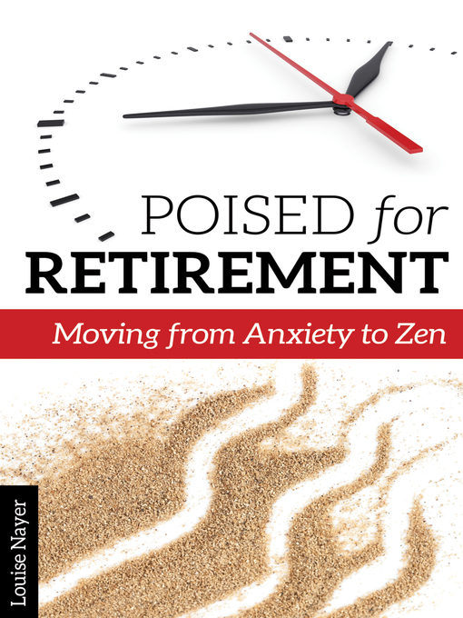 Title details for Poised for Retirement by Louise Nayer - Available